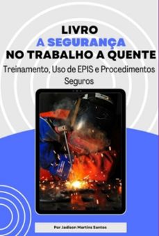 livro a segurança no trabalho a quente (ebook)-jadison martins santos-3410006041803