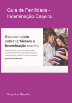guia de fertilidade - inceminaço caseira (ebook)-thiago lee marcolino-3410006701103