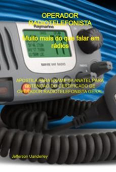 operador radiotelefonista - muito mais do que falar em radios (ebook)-jefferson uanderley-3410006801803