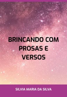brincando com prosas e versos (ebook)-silvia maria da silva-3410007209103