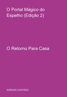 o portal mágico do espelho (edição 2) (ebook)-shirlen custodio-3410007667903