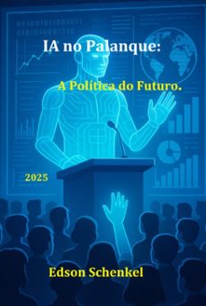 ia no palanque: (ebook)-edson schenkel-3410008335603