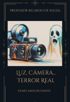 luz, camera... terror real (ebook)-professor ricardo de souza-3410008503903