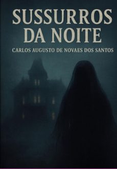 sosurros da noite (ebook)-carlos augusto novaes de dos santos-3410008580003