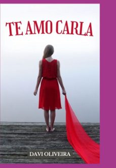 te amo carla (ebook)-davi santos dos oliveira-3410009009503