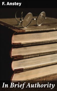 in brief authority (ebook)-f. anstey-4057664582003