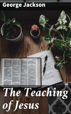 the teaching of jesus (ebook)-george jackson-4057664602503