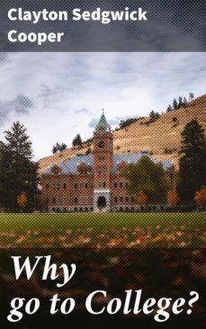 why go to college? (ebook)-clayton sedgwick cooper-4064066418403