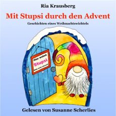 mit stupsi durch den advent - geschichten eines weihnachtswichtels (audiolibro)-ria krausberg-4069829237703