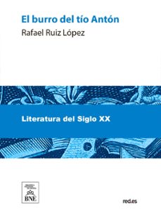 el burro del tio anton : novela original (ebook)-rafael ruiz lópez-4099995491203