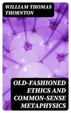 old-fashioned ethics and common-sense metaphysics (ebook)-8596547011903