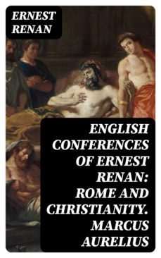 english conferences of ernest renan: rome and christianity. marcus aurelius (ebook)-8596547065203