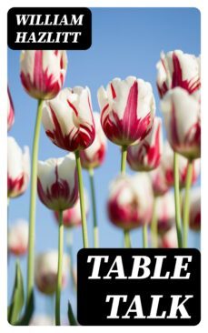 table talk (ebook)-william hazlitt-8596547208303