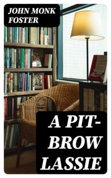 a pit-brow lassie (ebook)-john monk foster-8596547310303