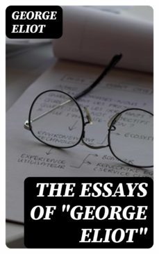 the essays of "george eliot" (ebook)-george eliot-8596547355403