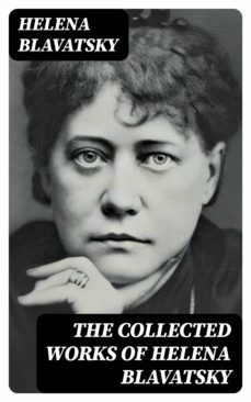 the collected works of helena blavatsky (ebook)-george griffith-8596547393603