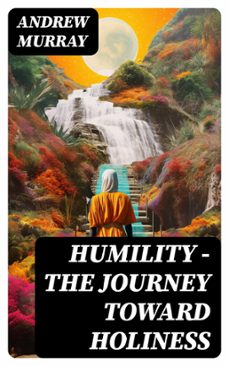 humility - the journey toward holiness (ebook)-andrew murray-8596547733003