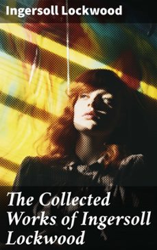 the collected works of ingersoll lockwood (ebook)-ingersoll lockwood-8596547772903