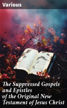 the suppressed gospels and epistles of the original new testament of jesus christ (ebook)-8596547775003