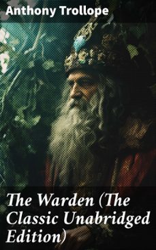 the warden (the classic unabridged edition) (ebook)-anthony trollope-8596547803003