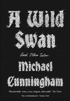 a wild swan and other tales-michael cunningham-9780008140403