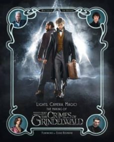 lights, camera, magic! - the making of fantastic beasts: the crimes of grindelwald-ian nathan-9780008294403