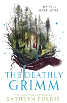 the deathly grimm (ebook)-kathryn purdie-9780008588403