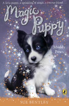 magic puppy: muddy paws-sue bentley-9780141917603