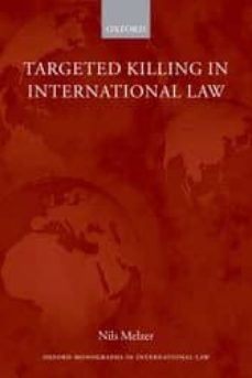 targeted killing in international law-nils melzer-9780199577903