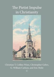 the pietist impulse in christianity (ebook)-9780227901403