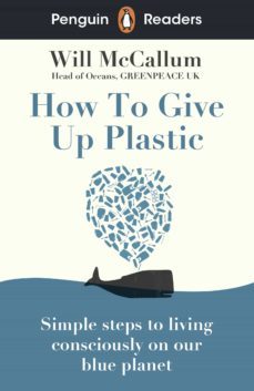 penguin readers level 5: how to give up plastic (elt graded reader) (ebook)-will mccallum-9780241534403