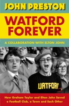 watford forever-elton john-9780241597903