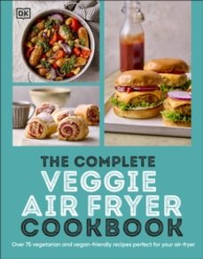 the complete veggie air fryer cookbook-9780241716403
