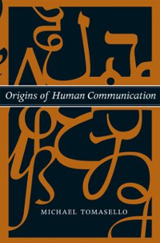 origins of human communication (ebook)-michael tomasello-9780262261203