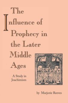 influence of prophecy in the later middle ages, the-9780268011703