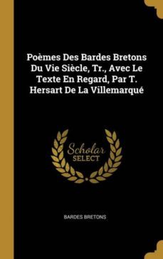 pomes des bardes bretons du vie sicle, tr., avec le texte en regard, par t. hersart de la villemarqu-9780274194803