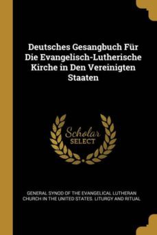 deutsches gesangbuch fur die evangelischlutherische kirche in den vereinigten staaten-9780274841103