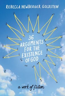 36 arguments for the existence of god (ebook)-rebecca goldstein-9780307378903