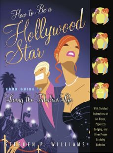 how to be a hollywood star (ebook)-stephen p. williams-9780307496003