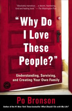 why do i love these people? (ebook)-po bronson-9780307549303