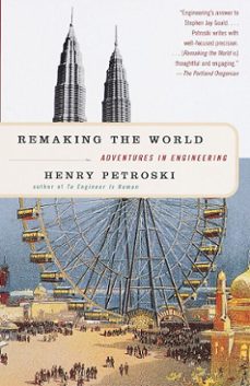 remaking the world (ebook)-henry petroski-9780307773203