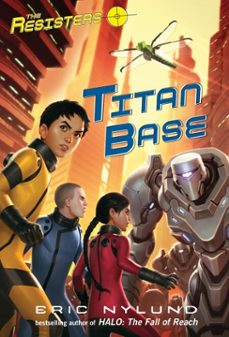 the resisters @3: titan base (ebook)-eric nylund-9780375981203