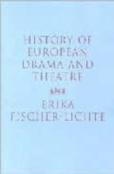 history of european drama and theatre-erika fischer lichte-9780415180603