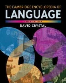 the cambridge encyclopedia of language (3nd ed)-david crystal-9780521736503