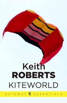 kiteworld (ebook)-keith roberts-9780575104303