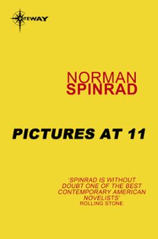 pictures at 11 (ebook)-norman spinrad-9780575117303