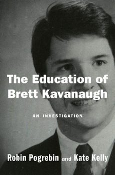 the education of brett kavanaugh (ebook)-robin pogrebin-kate kelly-9780593084403