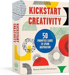 kickstart creativity: 50 prompted cards to spark inspiration-bonnie smith whitehouse-9780593137703
