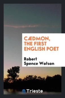 c�dmon, the first english poet-9780649492503