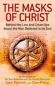 the masks of christ (ebook)-lynn picknett-clive prince-9780748109203